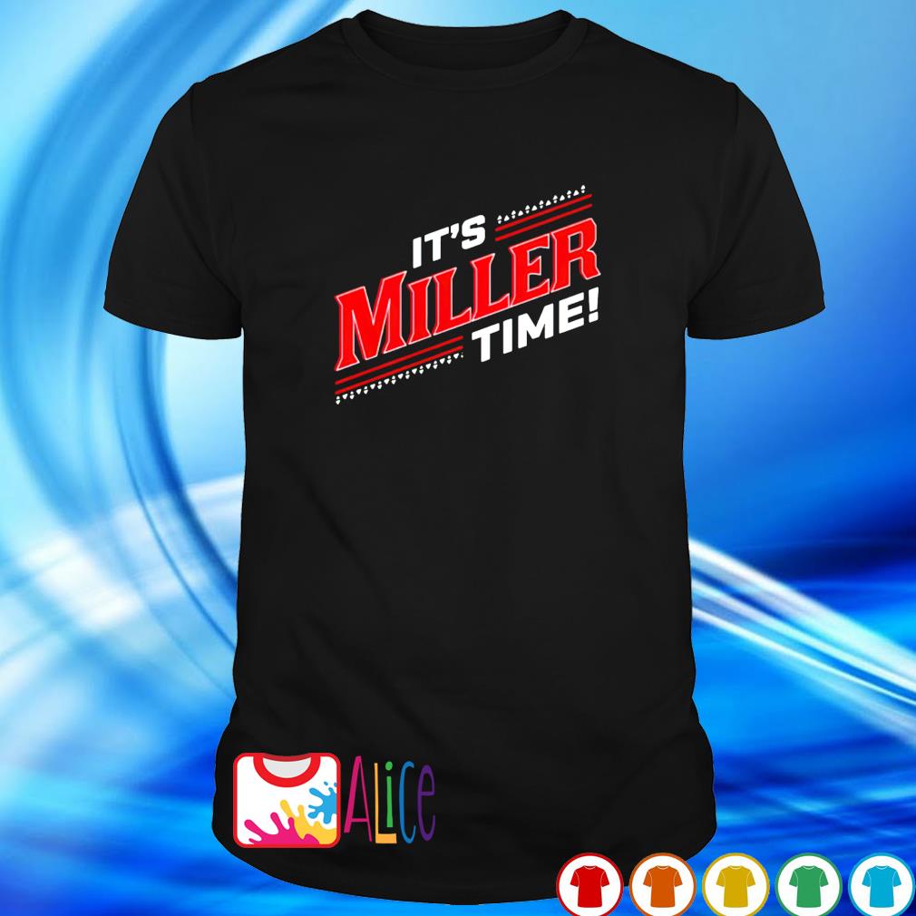 its miller time shirt