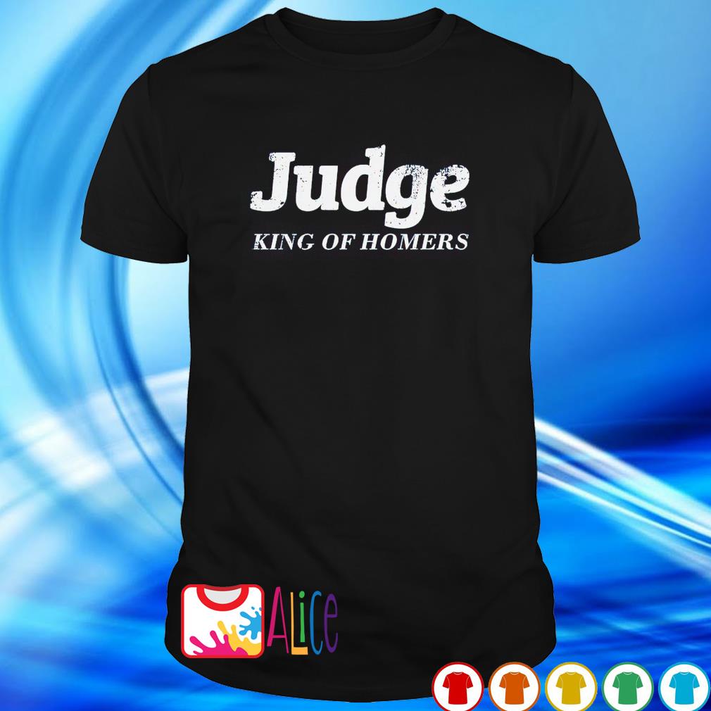 Nice aaron Judge king of homers shirt