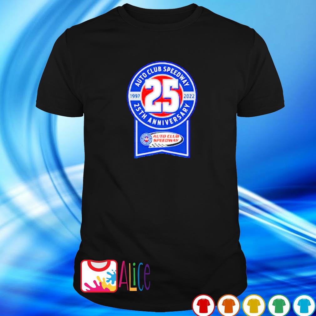 Premium auto Club Speedway 25th anniversary 1997 2022 shirt