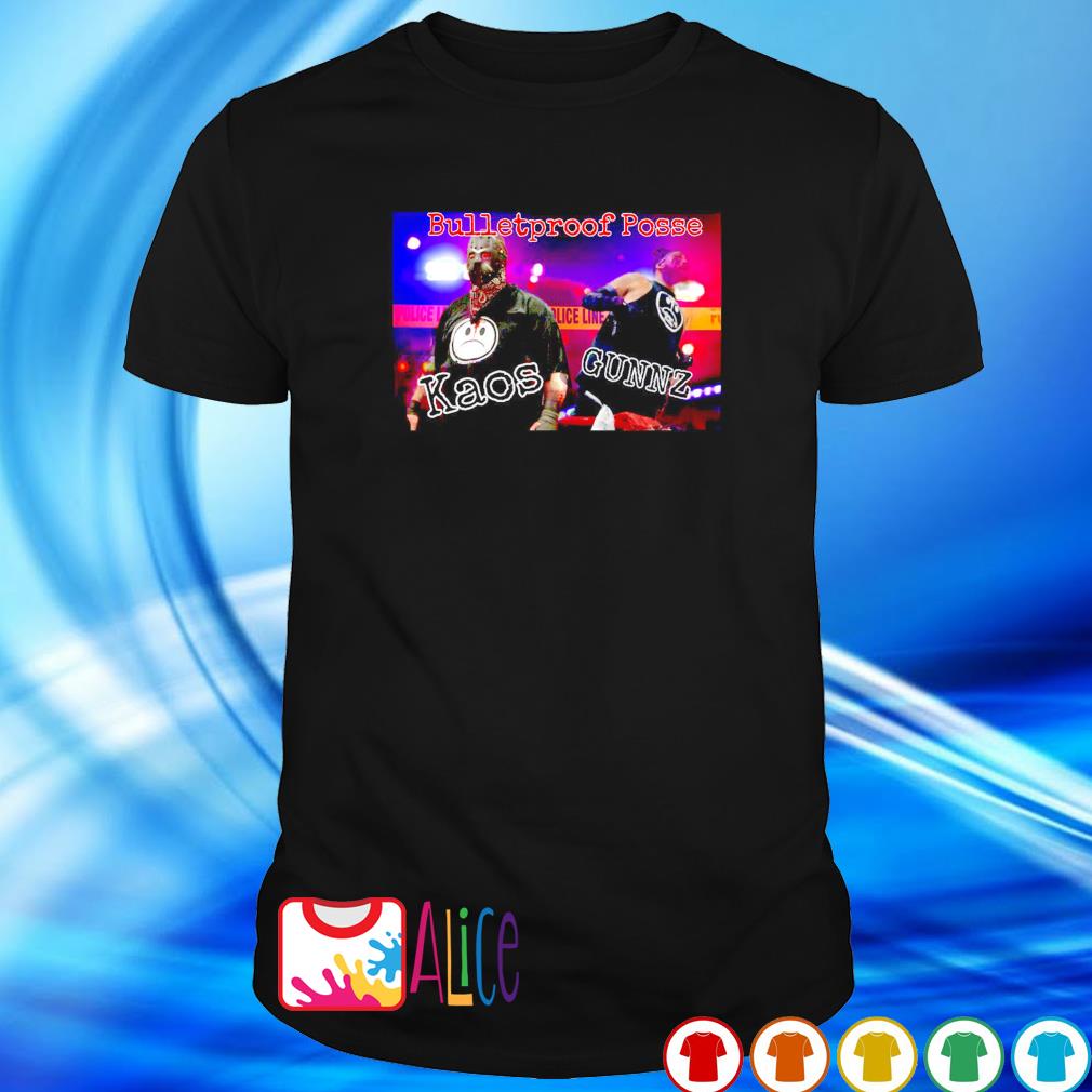 Awesome bulletproof posse Kaos and Gunnz shirt