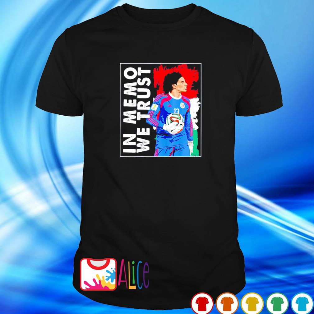Awesome in Memo Ochoa we trust Mexican soccer shirt