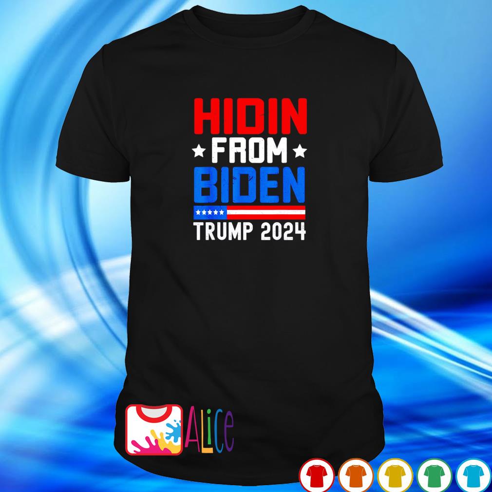 Best hidin from Biden Trump 2024 shirt