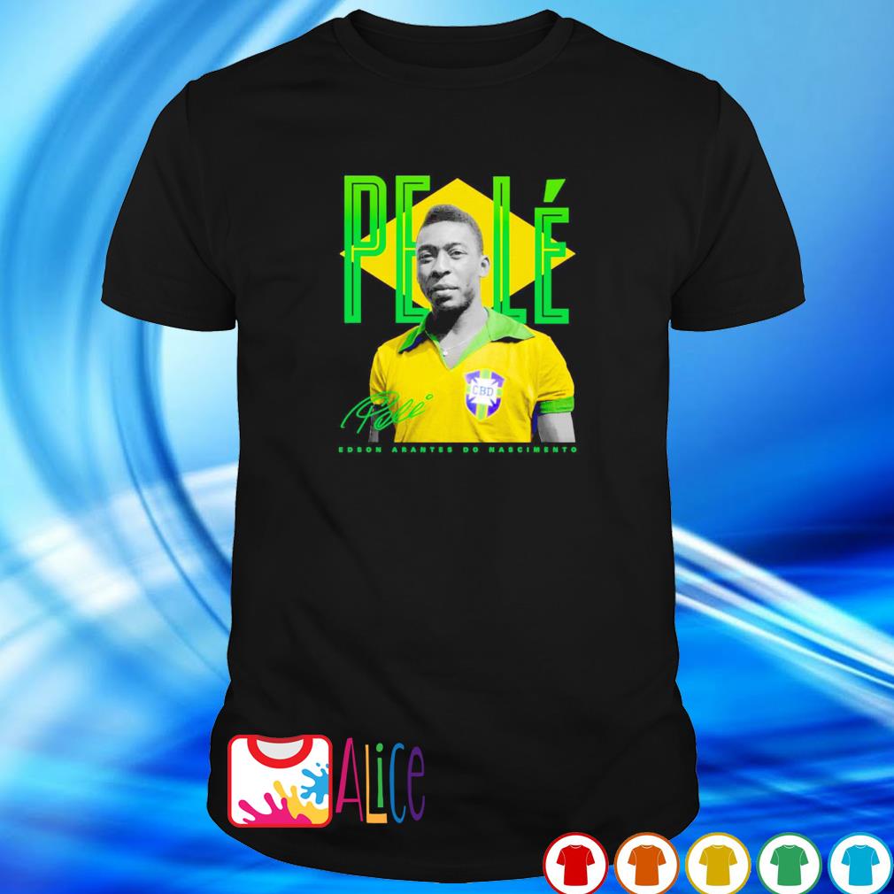 Best pele Brazil tootball team Edson Arantes Do Nascimento shirt