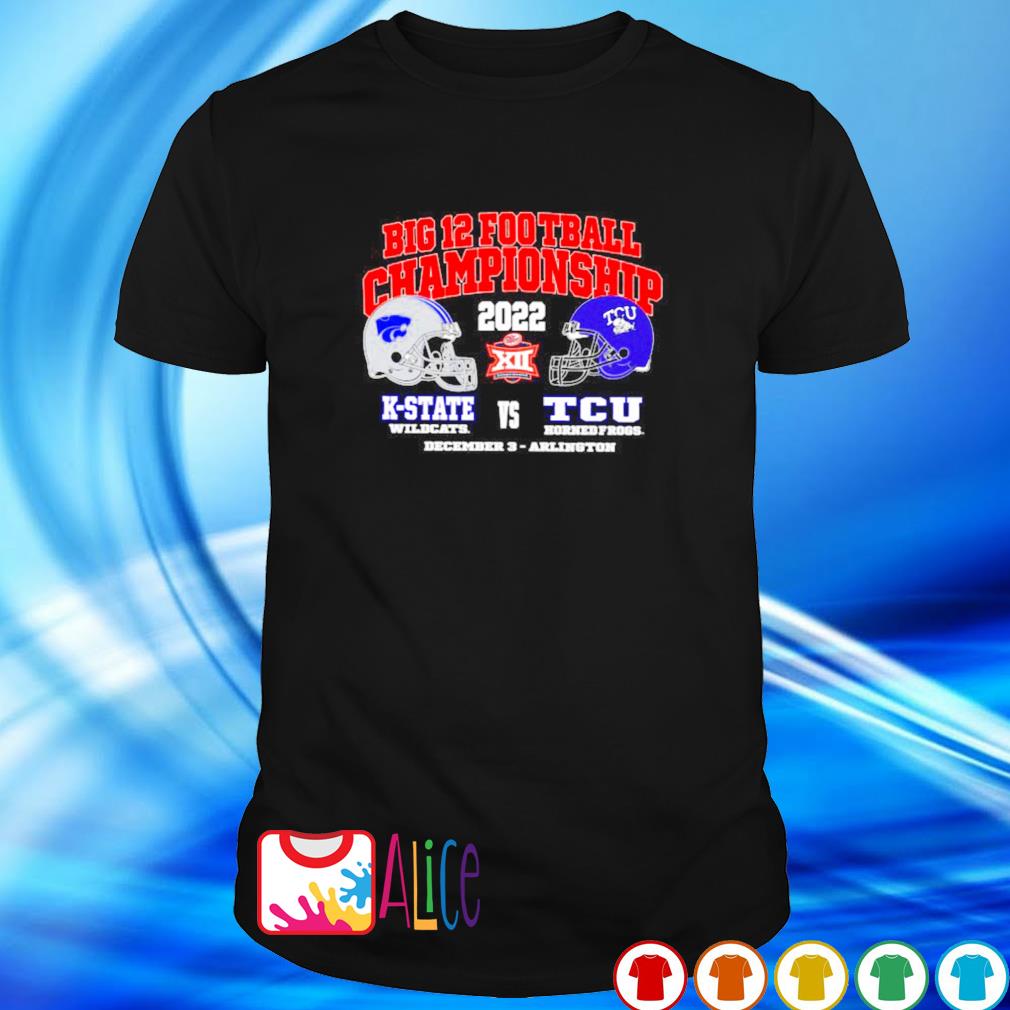 Official big 12 Football Championship 2022 TCU Horned Frogs Vs Kansas State Wildcats shirt