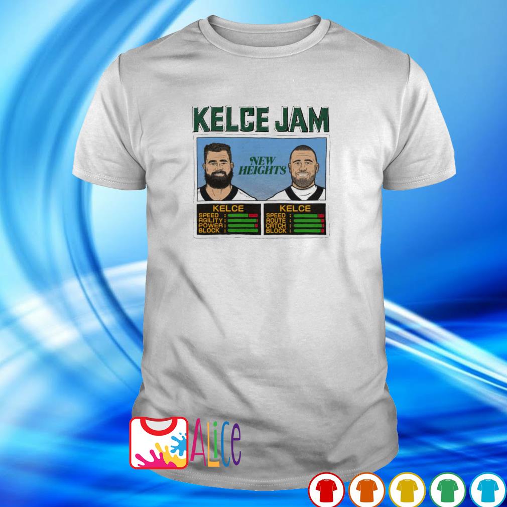 Official kelce Jam new heights Jason and Travis Kelce shirt