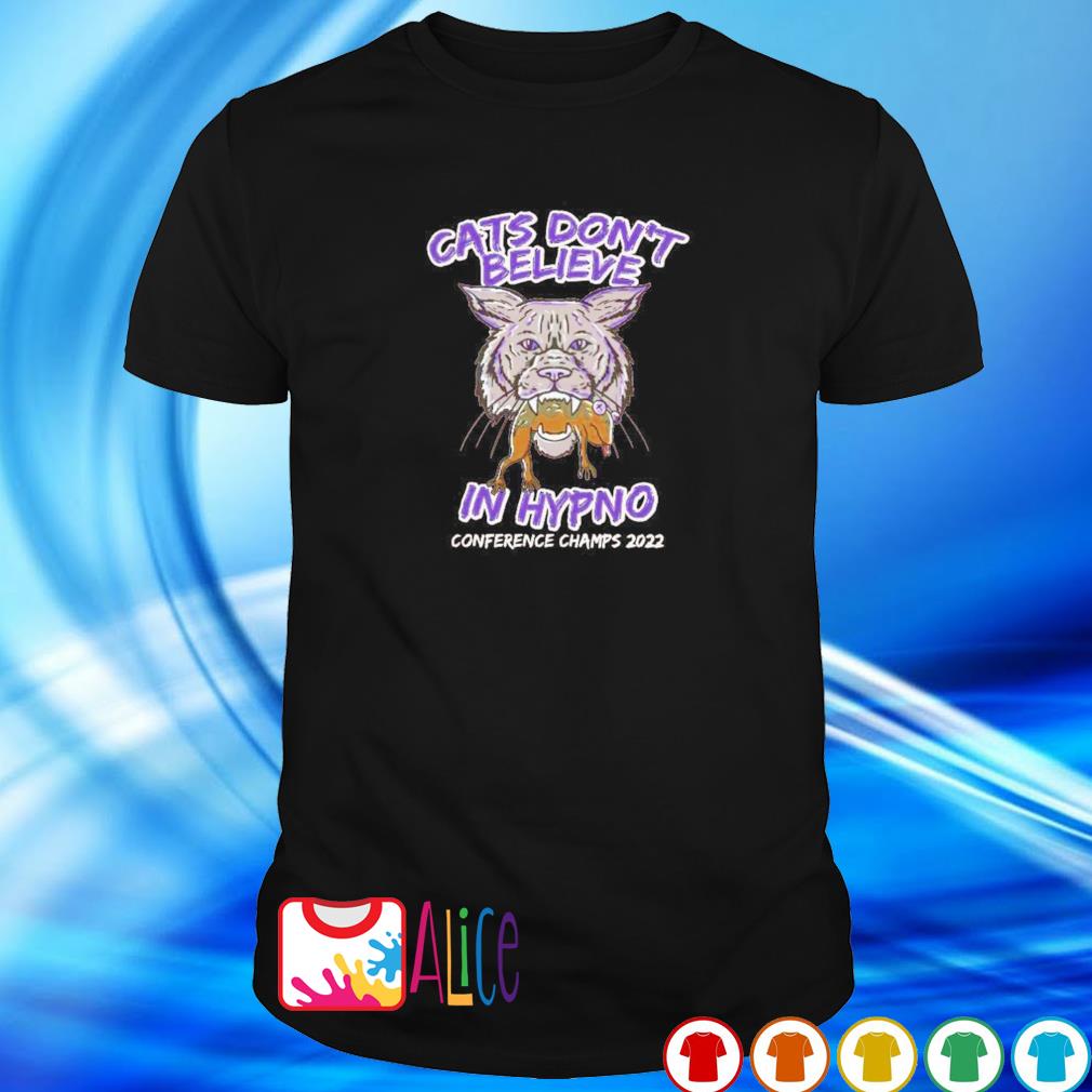 Original cats don't believe in hypno Kansas State Wildcats conference champs 2022 shirt
