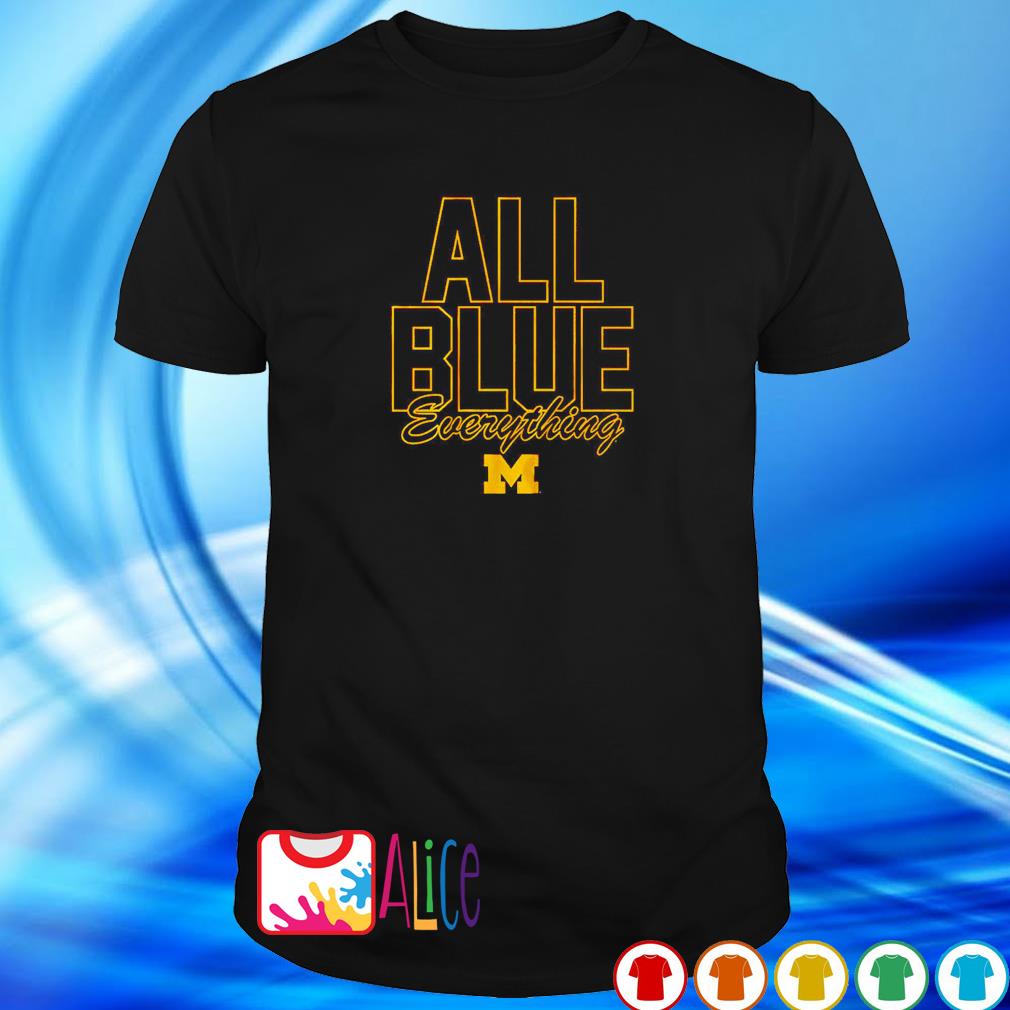 Top all blue everything Michigan Wolverines football shirt