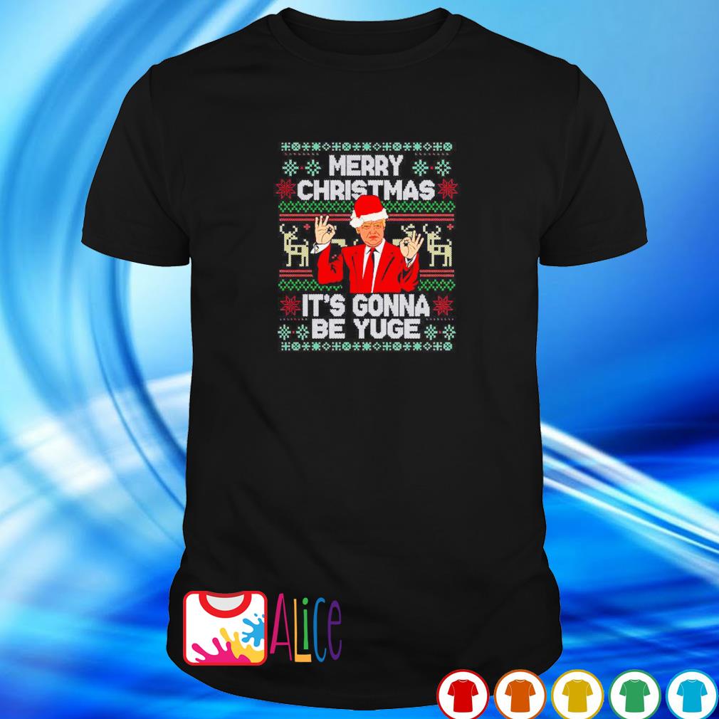 Top merry Christmas it’s gonna be yuge Santa Trump shirt
