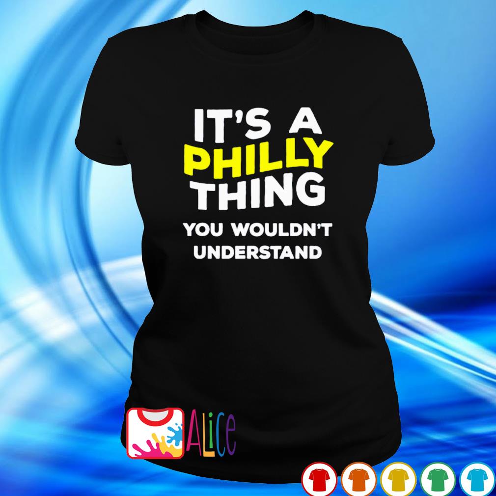 It's a Philly Thing You Wouldn't Underst