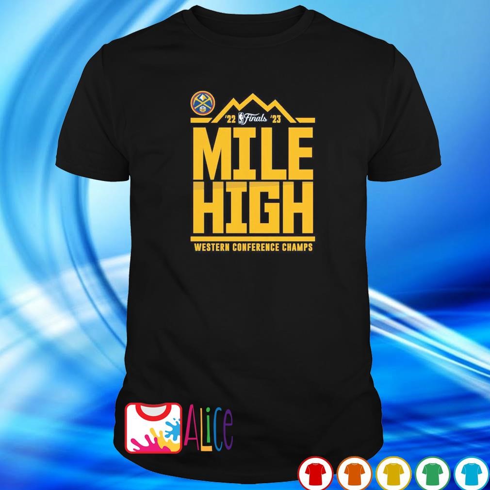 Top denver Nuggets millle high 2023 western conference champs shirt