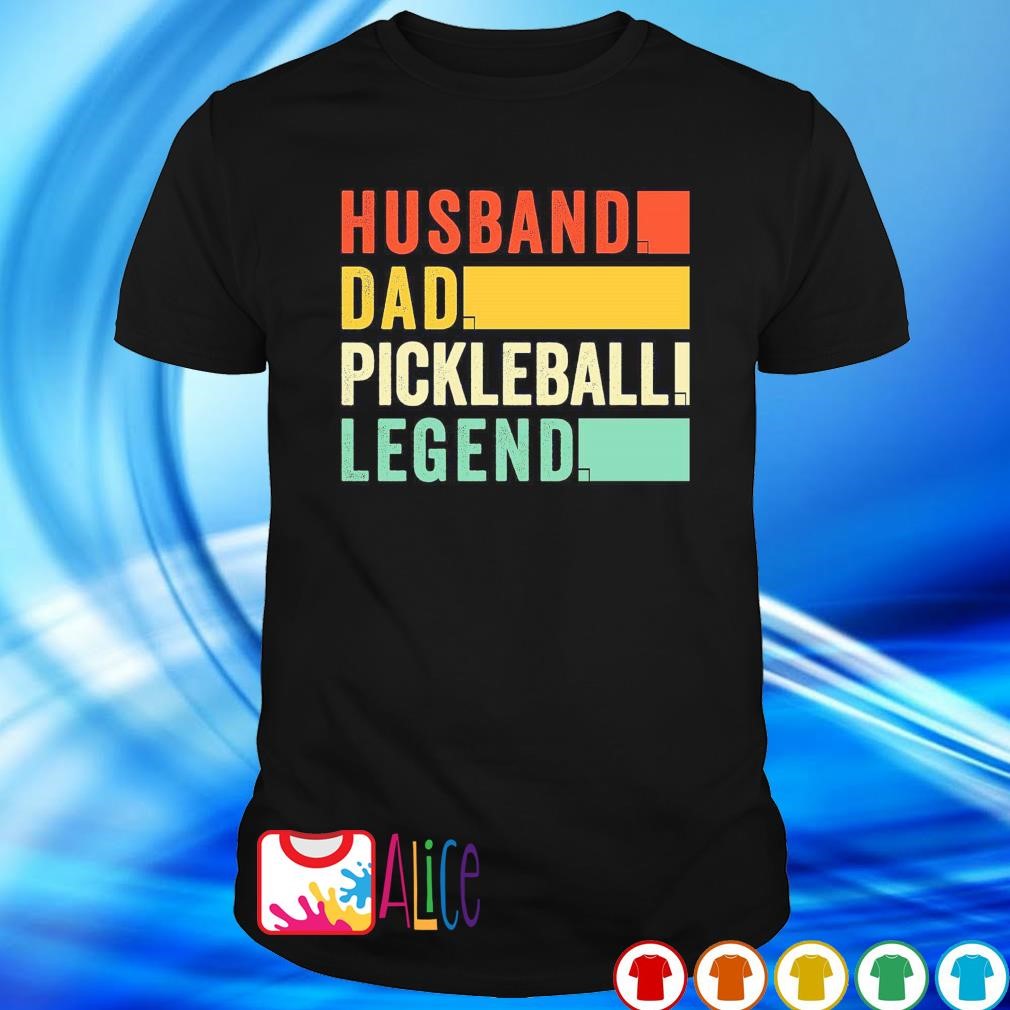 Top husband dad pickleball legend shirt
