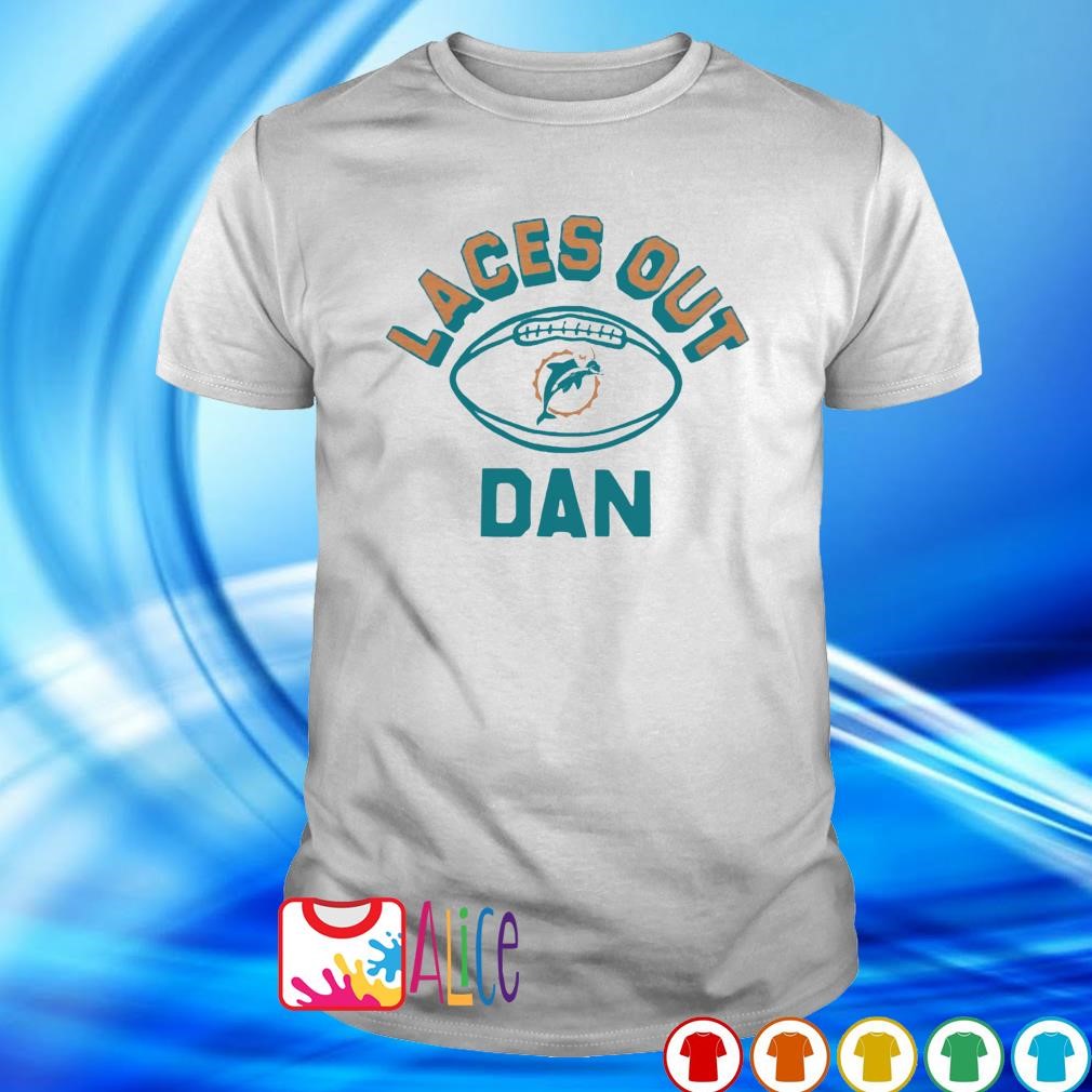 Miami Dolphins Laces Out Dan Shirt