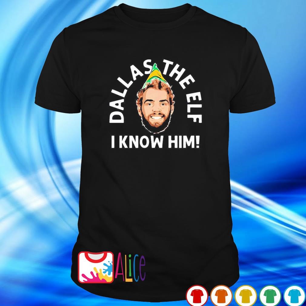 Original dallas Goedert the ELF I know him shirt