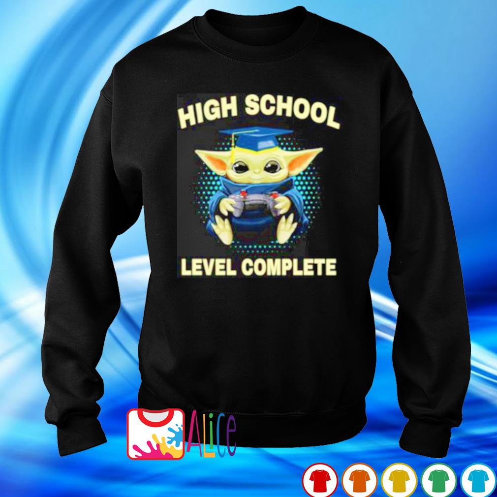 Baby Yoda High School Level Complete Shirt Hoodie Sweater Long Sleeve And Tank Top