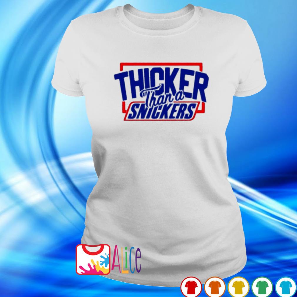 Thicker than a snickers shirt, hoodie, sweater, long sleeve and tank top